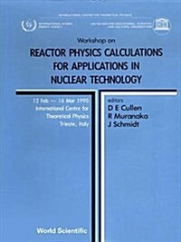 Reactor Physics Calculations for Applications in Nuclear Technology - Proceedings of the Workshop (Hardcover)