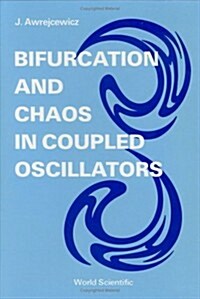 Bifurcation and Chaos in Coupled Oscillators (Hardcover)