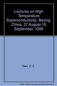 Lectures on High Temperature Superconductivity (Hardcover)