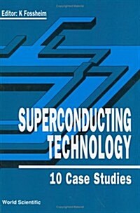 Superconducting Technology: 10 Case Studies (Hardcover)