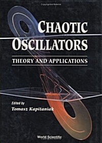 Chaotic Oscillators: Theory and Applications (Hardcover)