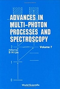 Advances in Multi-Photon Processes and Spectroscopy, Volume 7 (Hardcover)