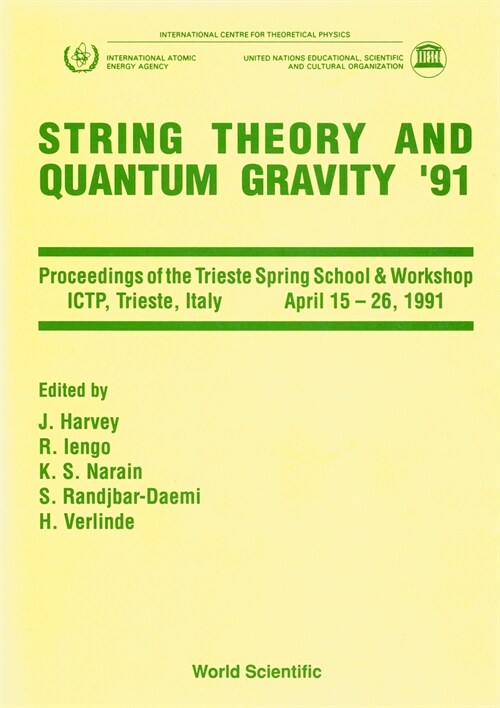 String Theory and Quantum Gravity 91 - Proceedings of the Trieste Spring School and Workshop (Hardcover)