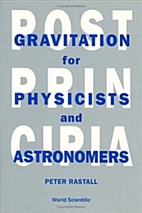 Postprincipia: Gravitation for Physicists and Astronomers (Hardcover)