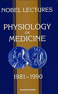 Nobel Lectures in Physiology or Medicine 1981-1990 (Paperback)