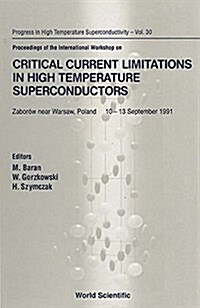 Critical Current Limitations in High Temperature Superconductors (Hardcover)
