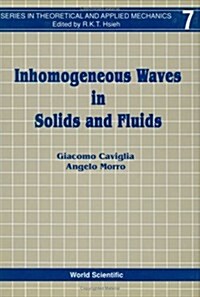 Inhomogeneous Waves in Solids & Fluids (Hardcover)