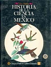 Historia de la Ciencia en Mexico: Estudios y Textos, Siglo XIX (Hardcover)