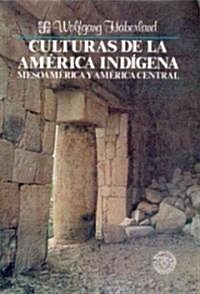 Culturas de la America indigena/ Culture of Indigenous American (Paperback)