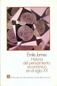 Historia del Pensamiento Economico en el Siglo XX (Paperback)