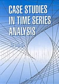 Case Studies in Time Series Analysis (Hardcover)