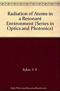 Radiation of Atoms in a Resonant Environment (Hardcover)