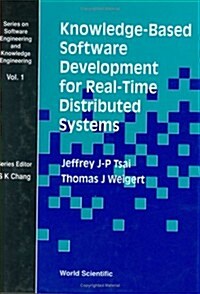 Knowledge-Based Software Development for Real-Time Distributed Systems (Hardcover)