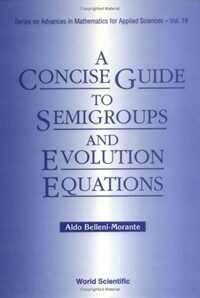 A concise guide to semigroups and evolution equations