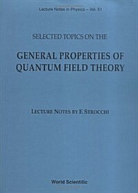 Selected Topics on the General Properties of Quantum Field Theory: Lecture Notes (Hardcover)