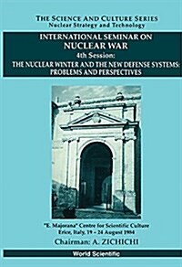 Nuclear Winter and the New Defense Systems, The: Problems and Perspectives - International Seminar on Nuclear War - 4th Session (Hardcover)