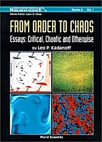 From Order to Chaos - Essays: Critical, Chaotic and Otherwise: (Hardcover)
