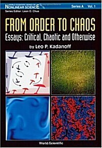 From Order to Chaos - Essays: Critical, Chaotic and Otherwise: (Paperback)