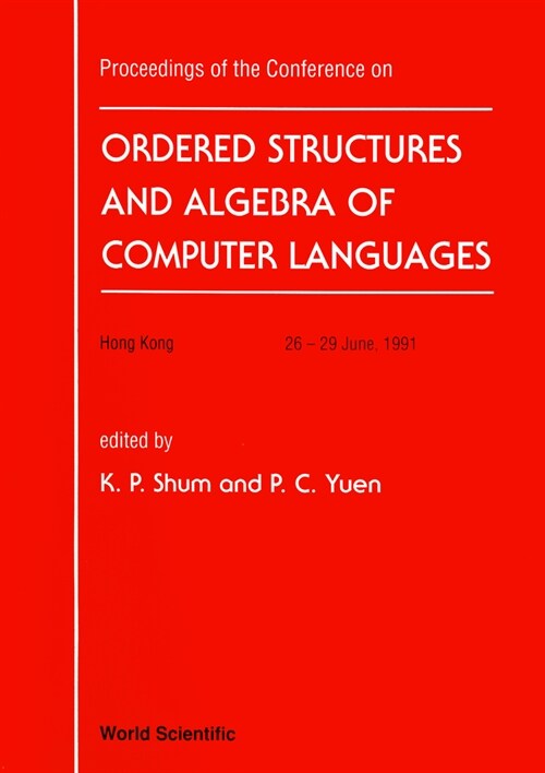 Ordered Structure and Algebra of Computer Languages - Proceedings of the Conference (Hardcover)