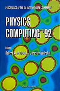 Physics Computing 92 - Proceedings of the 4th International Conference (Hardcover)