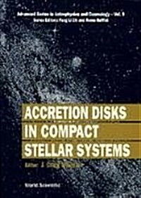 Accretion Disks in Compact Stellar Systems (Hardcover)