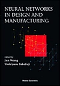 Neural Networks in Design and Manufacturing (Hardcover)