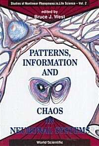 Patterns, Information and Chaos in Neuronal Systems (Hardcover)