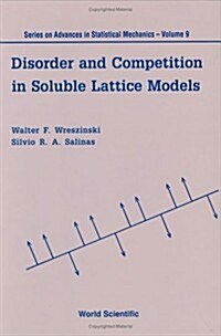 Disorder and Competition in Soluble Lattice Models (Hardcover)