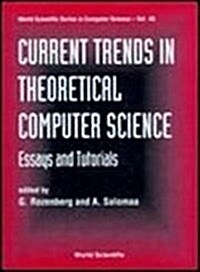 Current Trends in Theoretical Computer Science: Essays and Tutorials (Hardcover)