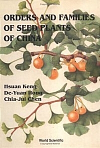 Orders and Families of Seed Plants of China (Hardcover)