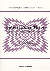 Optical Fiber Theory: A Supplement to Applied Electromagnetism (Hardcover)