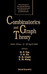 Combinatorics and Graph Theory - Proceedings of the Spring School and International Conference on Combinatorics (Hardcover)