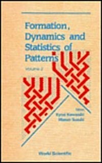 Formation, Dynamics and Statistics of Patterns (Volume 2) (Hardcover)