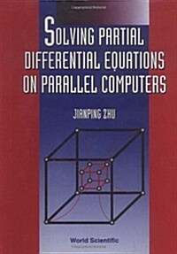 Solving Partial Differential Equations on Parallel Computers an Introduction (Hardcover)