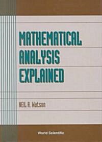 Mathematical Analysis Explained (Hardcover)