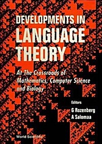Developments in Language Theory: At the Crossroads of Mathematics, Computer Sci and Biology (Hardcover)