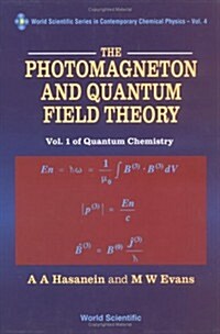 Photomagneton and Quantum Field Theory, the - Volume 1 of Quantum Chemistry (Hardcover)