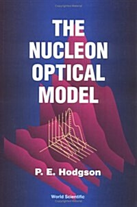 The Nucleon Optical Model (Hardcover)