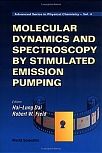 Molecular Dynamics and Spectroscopy by Stimulated Emission Pumping (Hardcover)