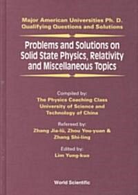 Problems and Solutions on Solid State Physics, Relativity and Miscellaneous Topics (Hardcover)