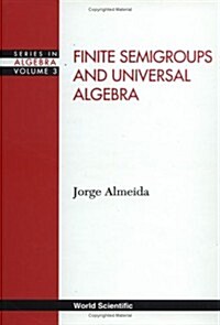 Finite Semigroups and Universal Algebra (Hardcover)