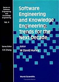 Software Engineering and Knowledge Engineering: Trends for the Next Decade (Hardcover)