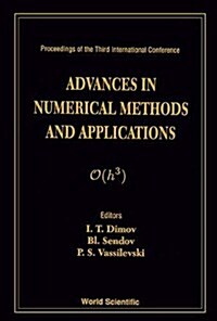 Advances in Numerical Methods and Applications - Proceedings of the Third International Conference (Hardcover)