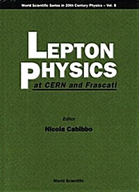 Lepton Physics at Cern and Frascati (Hardcover)