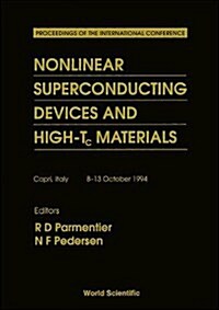 Nonlinear Superconducting Devices and High-Tc Materials - Proceedings of the International Conference (Hardcover)