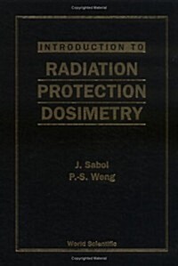 Introduction to Radiation Protection Dosimetry (Hardcover)