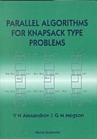 Parallel Algorithms for Knapsack Type Problems (Hardcover)