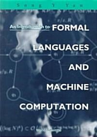 An Introduction to  Formal Languages and Machine Computation (Hardcover)