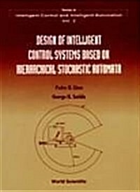 Design of Intelligent Control Systems Based on Hierarchical Stochastic Automata (Hardcover)