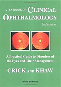 Textbook of Clinical Ophthalmology, A: A Practical Guide to Disorders of the Eyes and Their Management (2nd Edition) (Hardcover, 2)